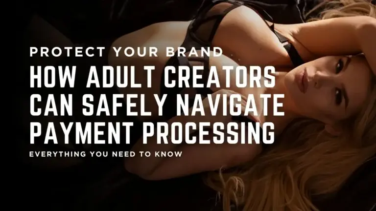 Image featuring a woman in lingerie with text overlay: "Protect Your Brand. How Adult Creators Can Safely Navigate Payment Processing. Everything You Need to Know." Relevant to financial guidance for adult content creators.