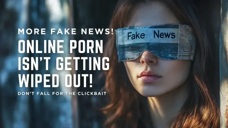Woman with blindfold made of newspaper labeled "Fake News," emphasizing the message that online porn isn't disappearing, with bold text urging not to fall for clickbait.